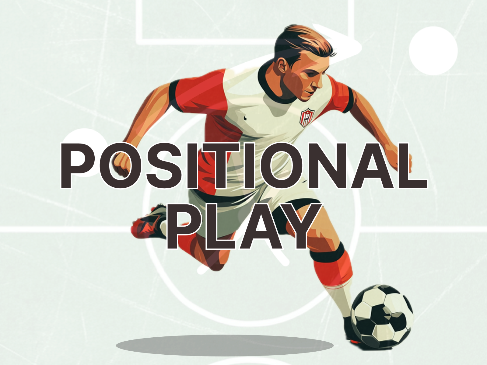 Understanding Positional Play: What Is It and Why Is It Crucial in Soccer?
